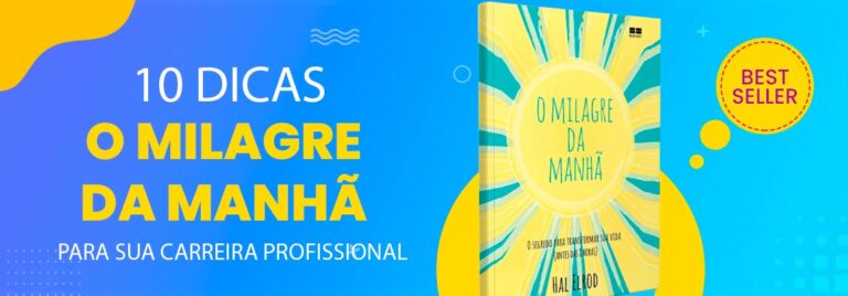 10 lições do livro “O Milagre da Manhã” para alavancar sua carreira