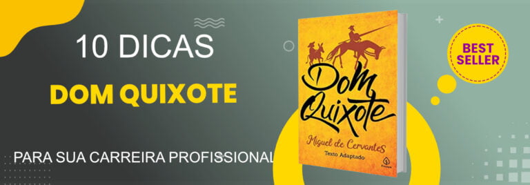 aprenda-com-dom-quixote-dicas-para-o-sucesso-profissional