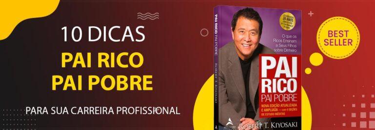 10 Lições Vitais de 'Pai Rico, Pai Pobre' para Profissionais em Crescimento