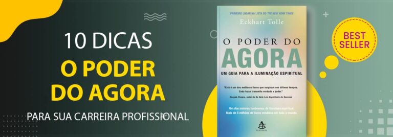 Descubra "o poder do agora" e impulsione sua carreira profissional