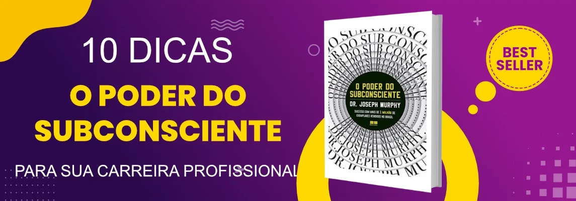 10-dicas-para-o-sucesso-na-carreira-com-o-poder-do-subconsciente-joseph-murphy (2)