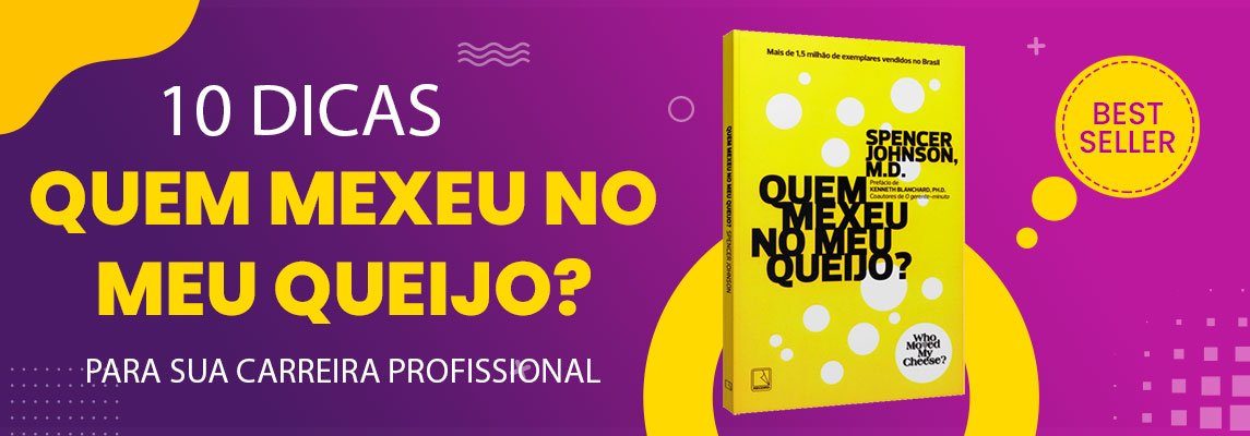 10 lições de "Quem mexeu no meu queijo" para evoluir na sua carreira