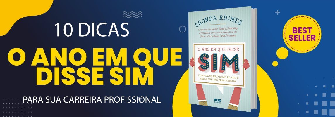 10-maneiras-de-transformar-sua-carreira-com-o-ano-em-que-disse-s
