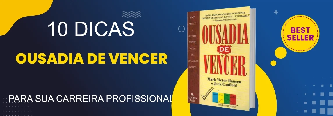 aplicando-a-ousadia-de-vencer-na-carreira-com-o-livro-ousadia-de-vencer (1)