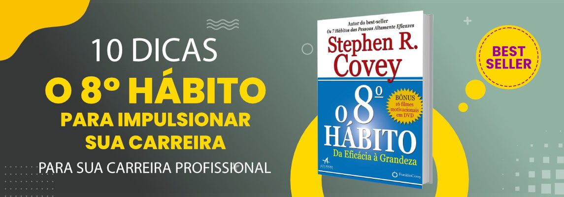 10 Dicas Extraídas de 'O 8° Hábito' para Impulsionar Sua Carreira