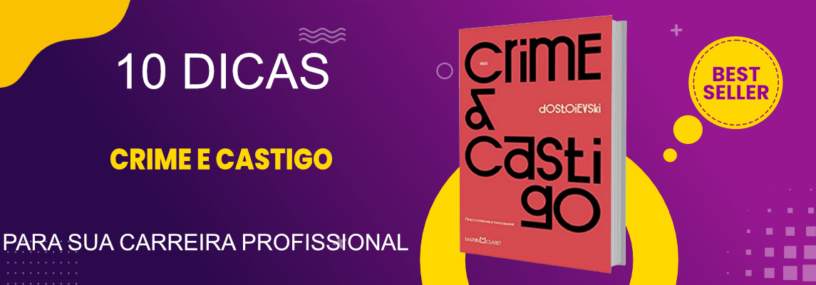 crime-e-castigo-10-dicas-para-um-crescimento-autentico-na-carreira