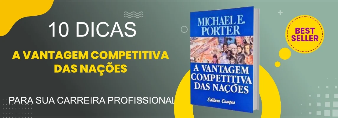 descubra-como-a-vantagem-competitiva-das-nacoes-pode-impulsionar-seu-desenvolvimento-profissional (1)