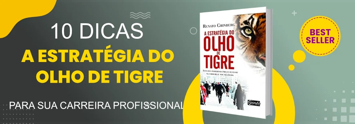 desenvolva-autodisciplina-e-alcance-o-sucesso-profissional-com-a-estrategia-do-olho-de-tigre-de-renato-grinberg (1)
