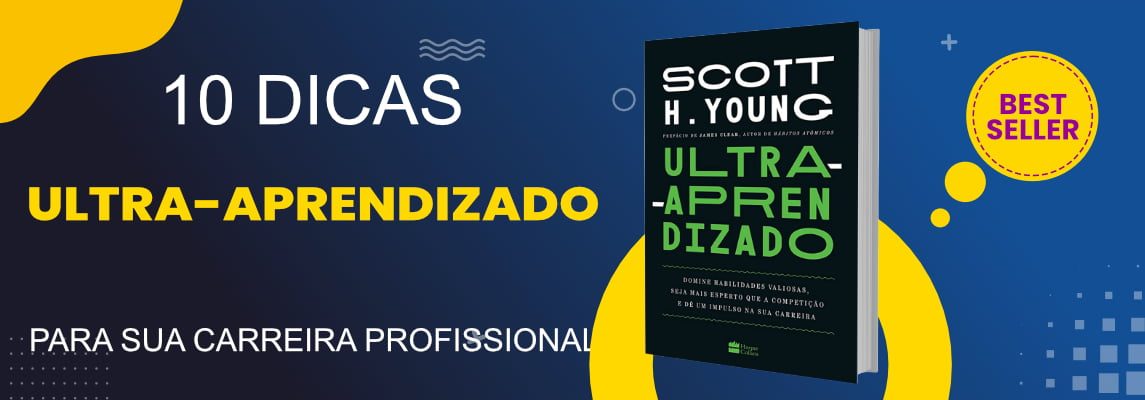 desenvolva-suas-habilidades-com-ultra-aprendizado-e-alcance-o-su