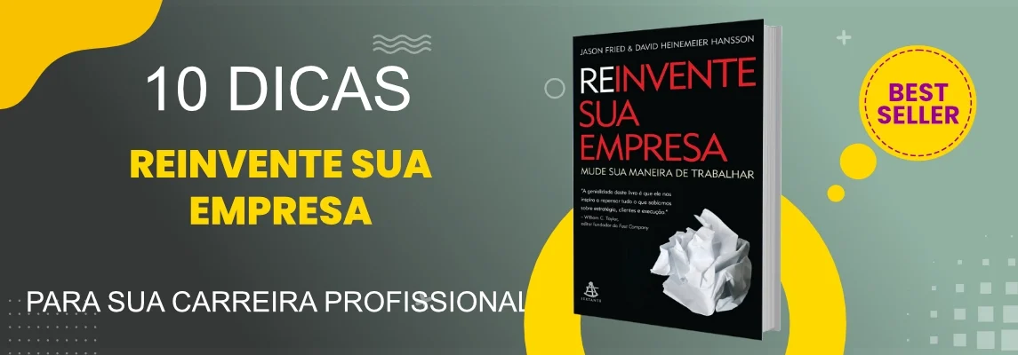 impulsione-sua-carreira-com-as-dicas-do-livro-reinvente-sua-empresa