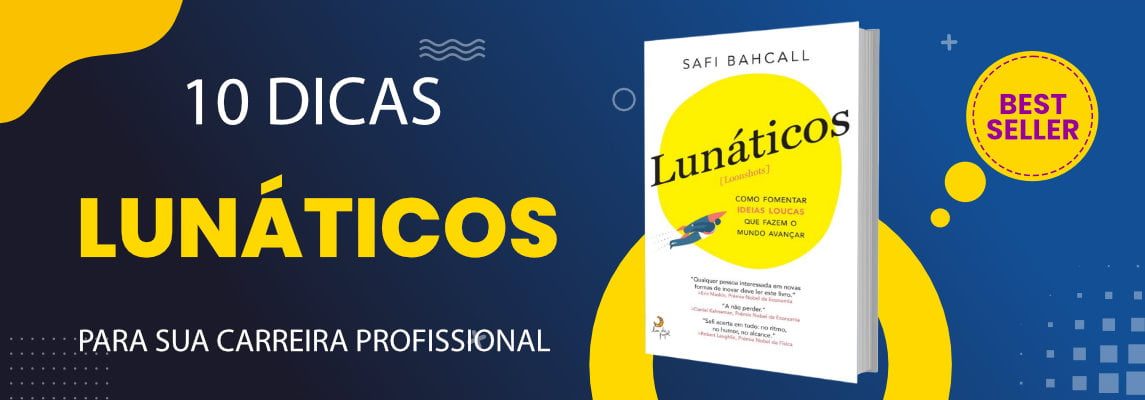 inovacao-profissional-insights-do-livro-lunaticos-de-safi-bahcal