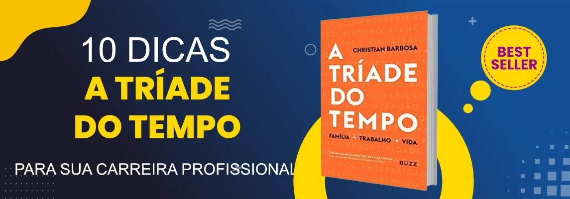 maximizando-produtividade-e-equilibrio-vida-trabalho-com-a-triade-do-tempo-de-christian-barbosa_1