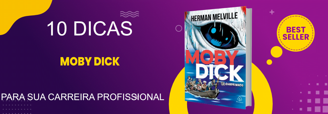moby-dick-uma-aventura-literaria-classica-para-inspirar-o-crescimento-profissional moby-dick-uma-aventura-literaria-classica-para-inspirar-o-crescimento-profissional