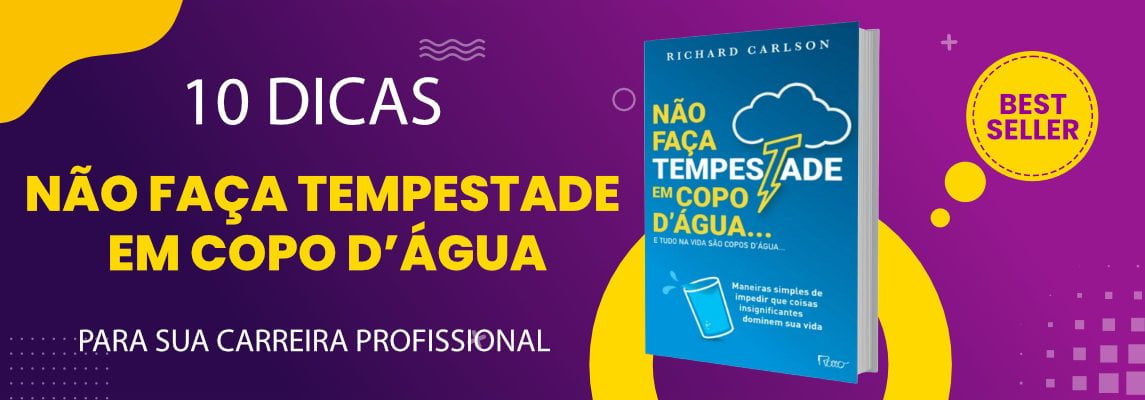 nao-faca-tempestade-em-copo-dagua-e-cresca-na-sua-carreira