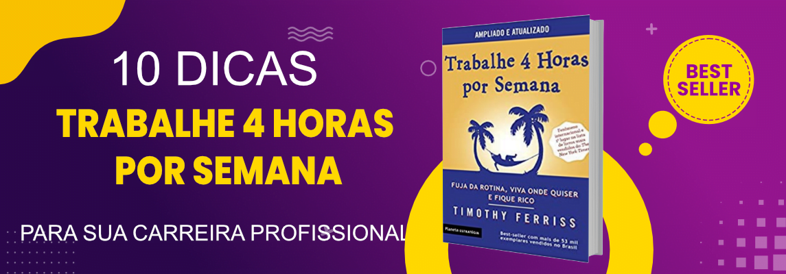 trabalhe-4-horas-por-semana-e-impulsione-sua-carreira